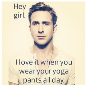 yoga pants, ryan goseling, yoga, girls in yoga pants